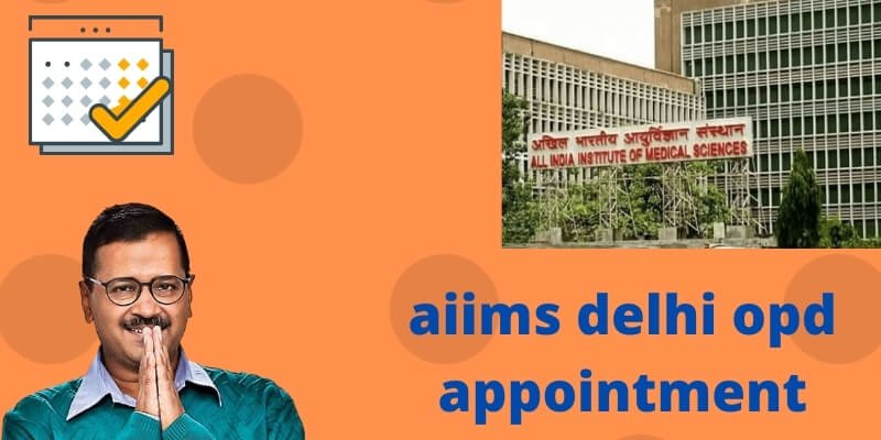 AIIMS Delhi Online Appointment कैसे ले